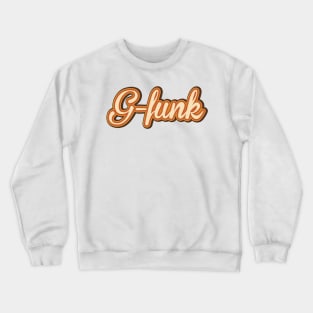G-Funk Crewneck Sweatshirt